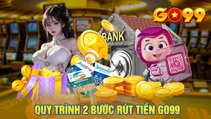 Hướng dẫn rút tiền Go99